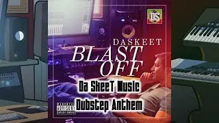 Da SkeeT Music Dubstep Anthem (Audio)