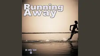 Running Away