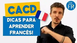 9 Dicas para aprender francês do zero: CACD (parte 2)