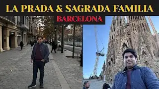 Barcelona ki Shaan ✨ La Prada + Sagrada Familia | Full Walking Tour | Must Visit Places