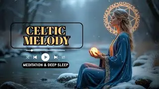 Celtic Serenity Cold Season | Celtic Meditation Music Harp and Flute for Inner Peace