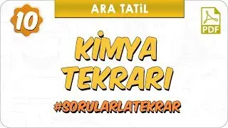 10. Sınıf Ara Tatil Kimya Tekrarı