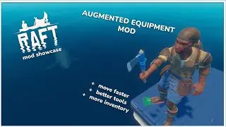 Raft Mod Showcase: Augmented Items and Equipment Mods