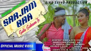 Sarjam Baa Sula Sakam Te / New Mundari Jadur  Video 2021 // Chhatray Singh & Gita Singh