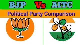 BJP Vs AITC (Bharatiya Janata Party Vs All India Trinamool Congress) | Political Parties Comparison