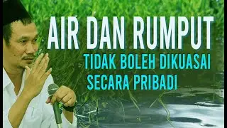Gus Baha : Meski ada  di Halaman Sendiri Rumput dan Air Tidak Boleh Miliki