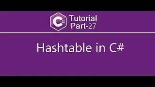 Hashtable in C# | C# Tutorial Part - 27