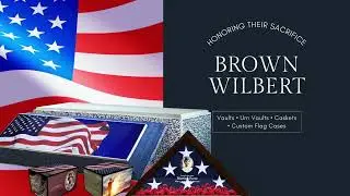 Memorial Day Funeral Products for Veterans | Burial Vaults, Flag Cases, Keepsakes by Brown Wilbert&trade;