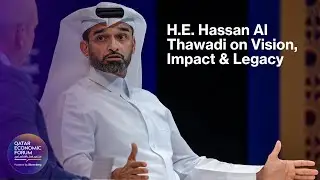 H.E. Hassan Al Thawadi on Vision, Impact & Legacy