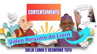 CONTENTAMENTO - Dalai Lama e Desmond Tutu - Resumo Completo