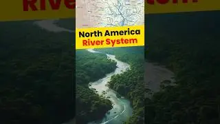 North America River System | World Mapping | #shorts #viralshorts #riversystem #hpschcs