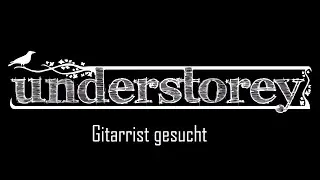 understorey - Gitarrist gesucht