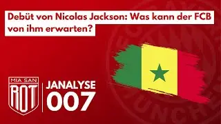 FC Bayern &ndash; Janalyse: Wie gut ist Nicolas Jackson?