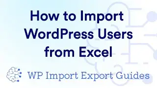 How to Import WordPress Users from Excel