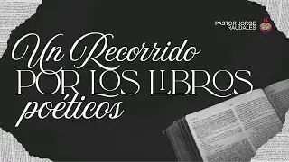Un Recorrido Por los Libros Poeticos l Cogop Adulam Kannapolis l Pastor Jorge Raudales