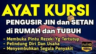 AYAT KURSI ~ PENGUSIR JIN DAN SETAN❗️❗️PUTAR SETIAP HARI, INSYAALLAH UNTUK PELINDUNG DIRI