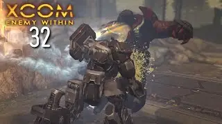 Mission 32: By Our Powers Combined - XCOM Enemy Within (Classic Difficulty)