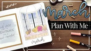 MARCH PLAN WITH ME | Cozy Window Watercolor Bullet Journal Set-Up | March 2021