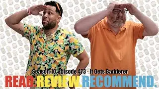 Black White & Read All Over #473 -It Gets Badderer