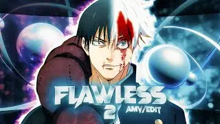[FLAWLESS 2 ♾️ ] Gojo / Toji Edit | jjk 2 [AMV/Edit] 4K!