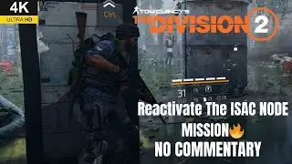 🎮The Division2 || Reactivate The ISAC NODE MISSION 🔥|| GAMEPLAY WITH NO COMMENTARY @Ghostgamer024