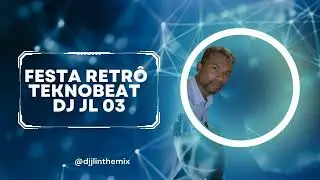 SET FESTA RETR&Ocirc; TEKNOBEAT DJ JL 03