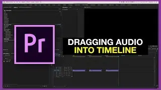 How to Drag Audio into the Timeline in Premiere