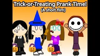 Trick-or-Treating Prank Time! (Short Film)