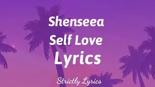 Shenseea - Self Love Lyrics (Story Book Riddim) | Strictly Lyrics 