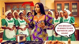 She Brought 10 Maids to Her Mother in Law&rsquo;s House&hellip; BIG MISTAKE!