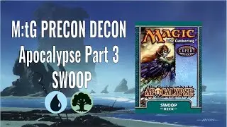M:tG Precon Decon - Apocalypse Part 3: Swoop