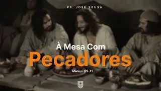 À Mesa com Pecadores