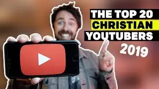 Top Christian YouTube Channels | My 2019 List!