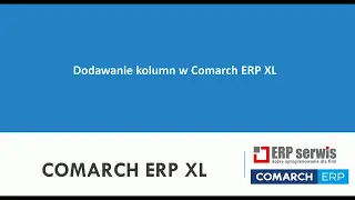 Tworzenie i dodawanie kolumn użytkownika w Comarch ERP XL