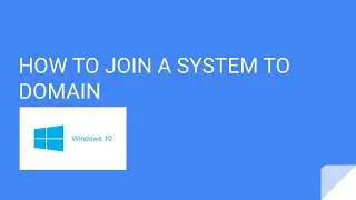 How to Add Computer to a Domain