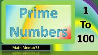 Prime Numbers. First 25 prime numbers. 1 to 100 composite and prime numbers
