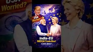 India&ndash;EU MEGA Trade Deal: A Strategic Move That Shocked the USA