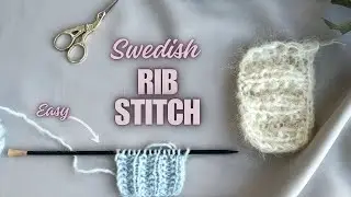 Swedish Rib Stitch | Step-by-Step Knitting Guide