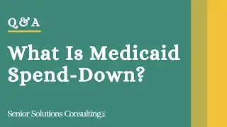 What is a Medicaid spend down?