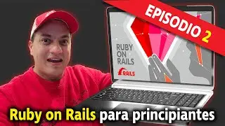 Ruby On Rails 7 Para Principiantes - EP 2 - Como instalar rails