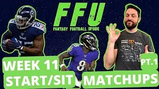 Week 11 Fantasy Football Starts and Sits (pt.1) | Fantasy Football Upside Podcast