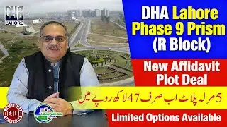 DHA Lahore Phase 9 Prism R Block | 5 Marla New Affidavit Plot Deal @ 47 Lacs