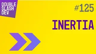 //. 125 Inertia JS, le front et le back unifi&eacute;s