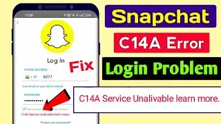 snapchat c14a service unavailable learn more | c14a service unavailable snapchat | snapchat c14a