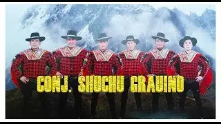 CONJ. SHUCHU GRAUINO 2019 - MIX TORIL GRAUINO / EN VIVO/ LIMA