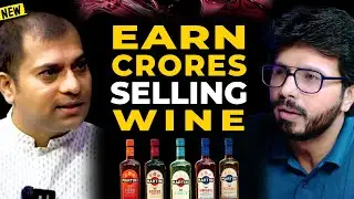 How to Build a 500 Crore Wine Business - Secrets Shared by Bacardi Co-founder