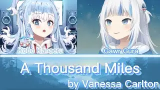 Gawr Gura and Kobo Kanaeru sing - A Thousand Miles by Vanessa Carlton［烤肉新人］