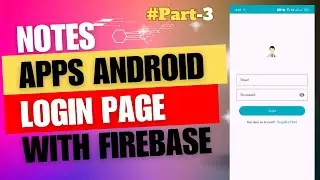 Login With Firebase in Android Studio || Notes Apps Series Part 3