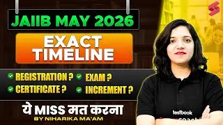 JAIIB May 2026 Exam Timeline | JAIIB May 2026 Registration, Exam and Increment Date by Niharika Mam