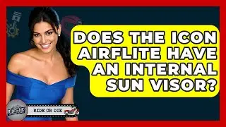 Does The Icon Airflite Have An Internal Sun Visor? | Ride or Die Motorcycles